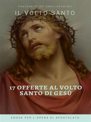 cover image of Le 17 offerte del Volto Santo di Gesù